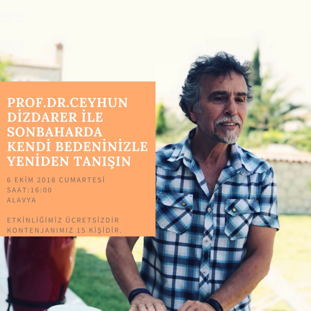 Introduce your own body to itself in autumn with Prof.Dr.Ceyhun Dizdarer 
